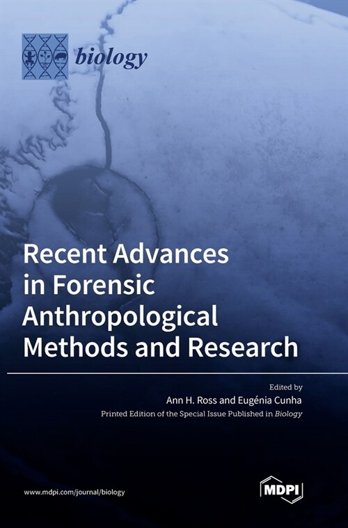 Recent Advances in Forensic Anthropological Methods and Research (Hardcover)