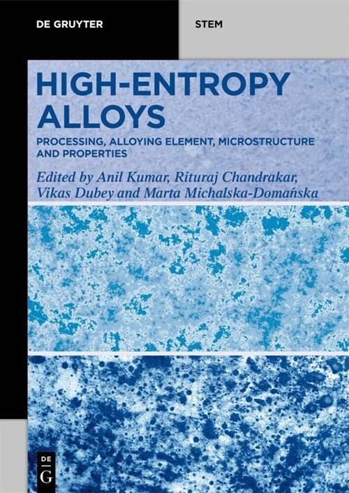 High-Entropy Alloys: Processing, Alloying Element, Microstructure, and Properties (Paperback)