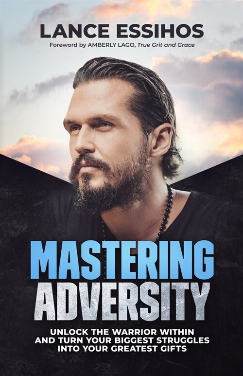 Mastering Adversity: Unlock the Warrior Within (Paperback)