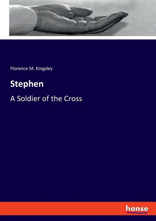 Stephen: A Soldier of the Cross (Paperback)