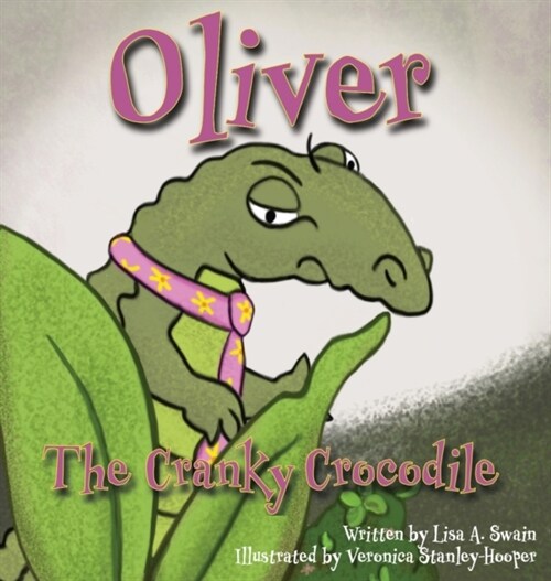 Oliver the Cranky Crocodile (Hardcover)