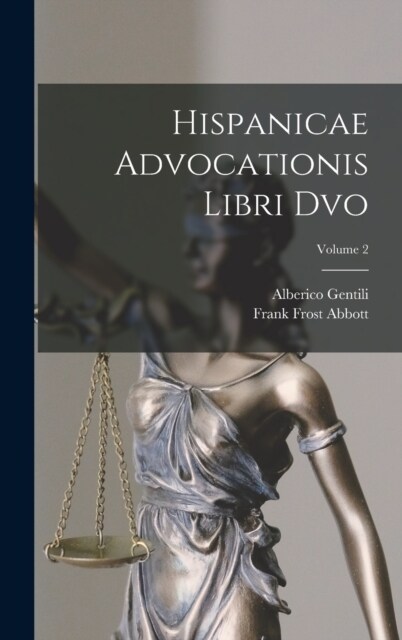 Hispanicae Advocationis Libri Dvo; Volume 2 (Hardcover)
