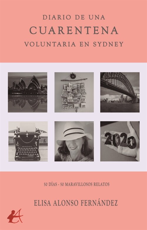 Diario de una cuarentena voluntaria en Sydney (Paperback)