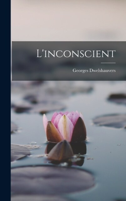 Linconscient (Hardcover)