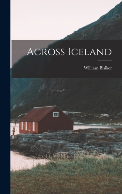 Across Iceland (Hardcover)