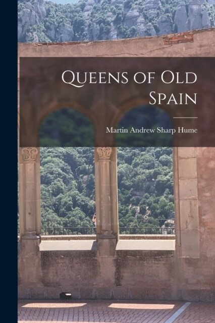 Queens of Old Spain (Paperback)