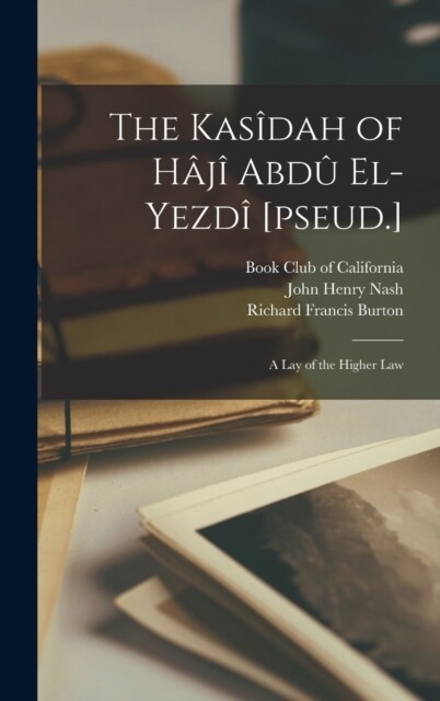 The Kas?ah of H??Abd?El-Yezd?[pseud.]: A Lay of the Higher Law (Hardcover)