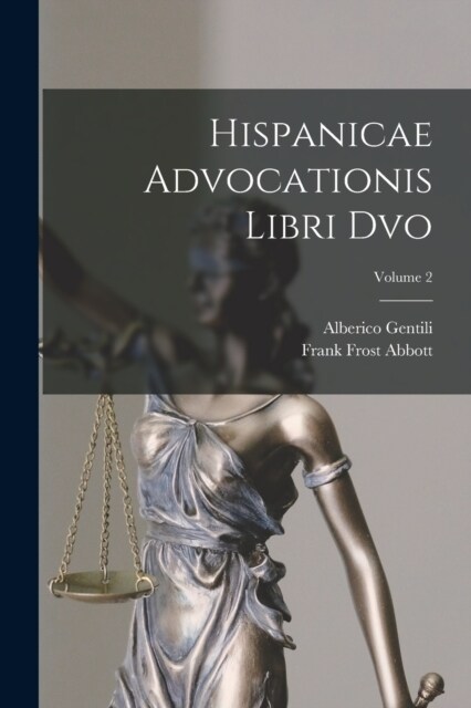 Hispanicae Advocationis Libri Dvo; Volume 2 (Paperback)