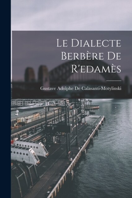 Le Dialecte Berb?e De Redam? (Paperback)