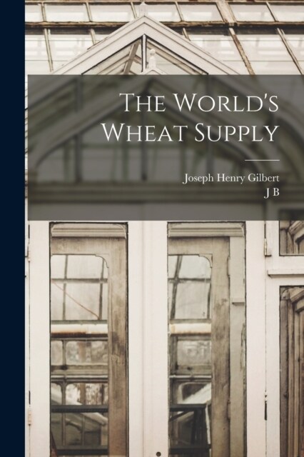 The Worlds Wheat Supply (Paperback)