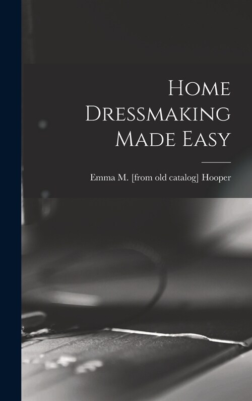 Home Dressmaking Made Easy (Hardcover)