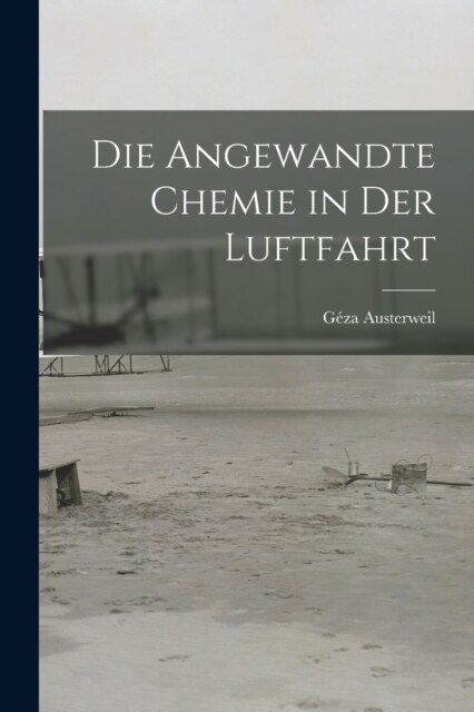 Die Angewandte Chemie in der Luftfahrt (Paperback)