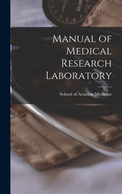 Manual of Medical Research Laboratory (Hardcover)