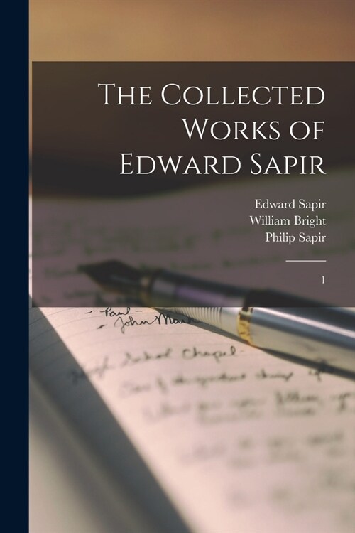 The Collected Works of Edward Sapir: 1 (Paperback)