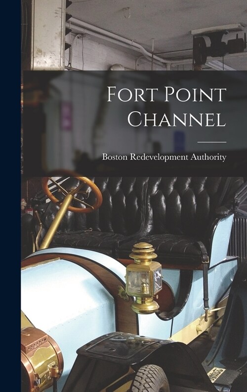 Fort Point Channel (Hardcover)