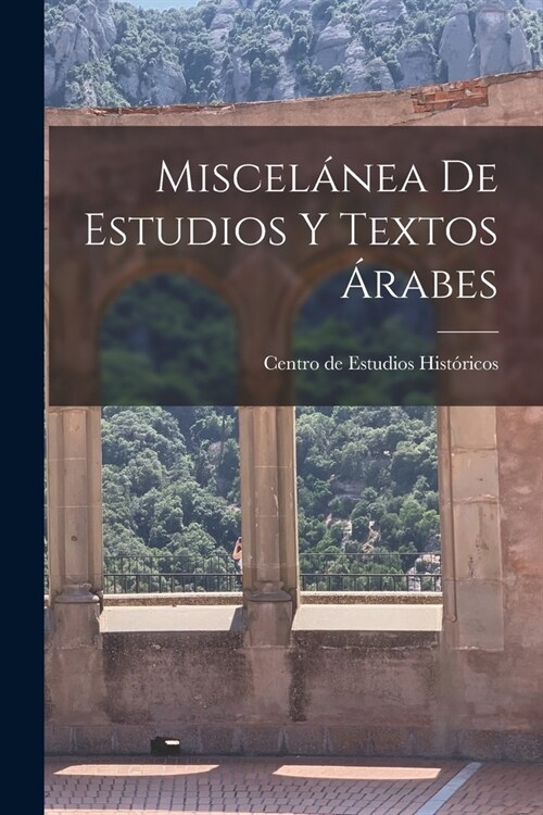 Miscel?ea de estudios y textos ?abes (Paperback)