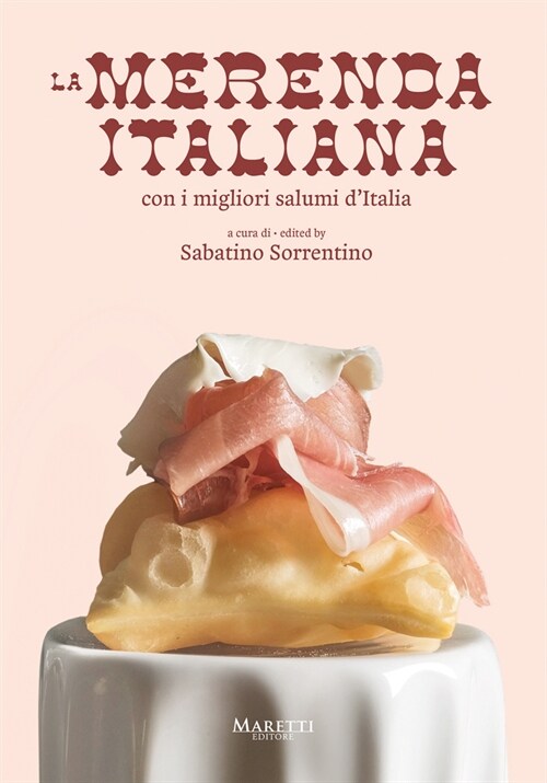 La Merenda Italiana: Con I Migliori Salumi dItalia (Hardcover)