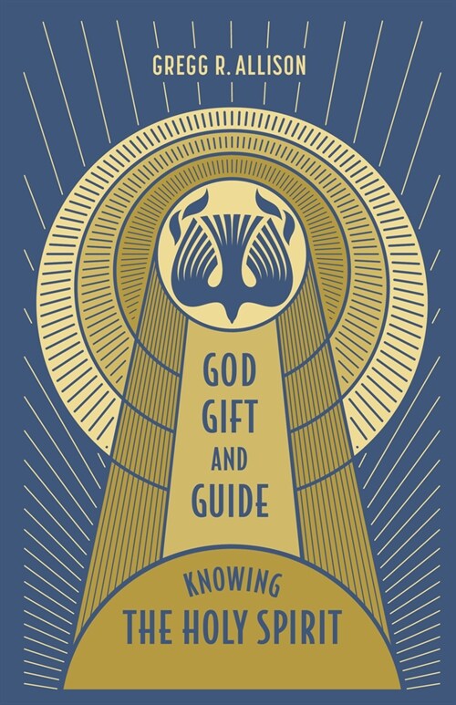 God, Gift, and Guide: Knowing the Holy Spirit (Paperback)