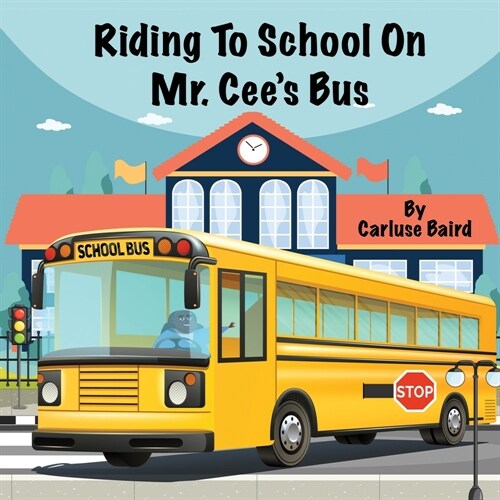 Riding To School On Mr. Cees Bus (Paperback)