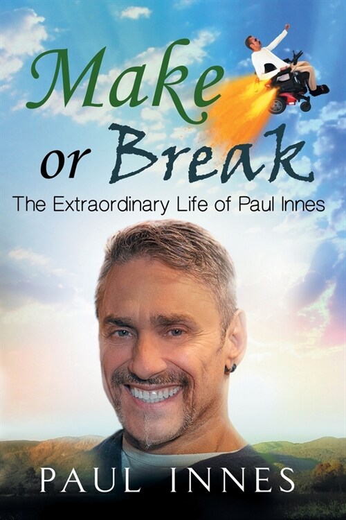 Make or Break: The Extraordinary Life of Paul Innes (Paperback)