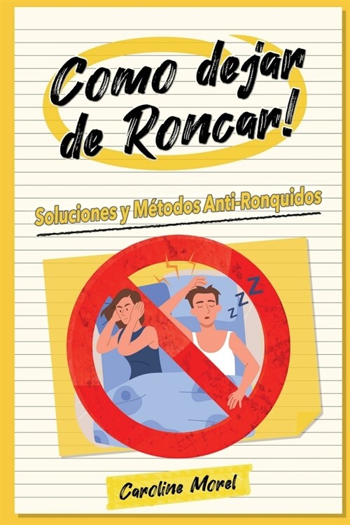 Como dejar de Roncar!: Soluciones y M?odos Anti-Ronquidos (Paperback)