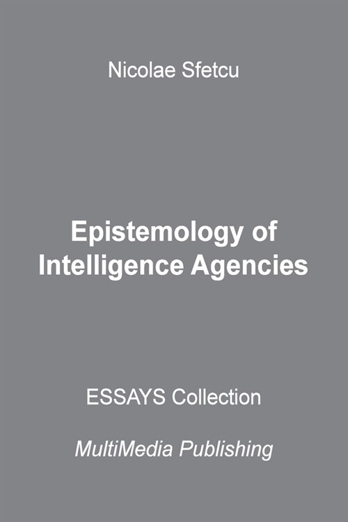 Epistemology of Intelligence Agencies (Paperback)