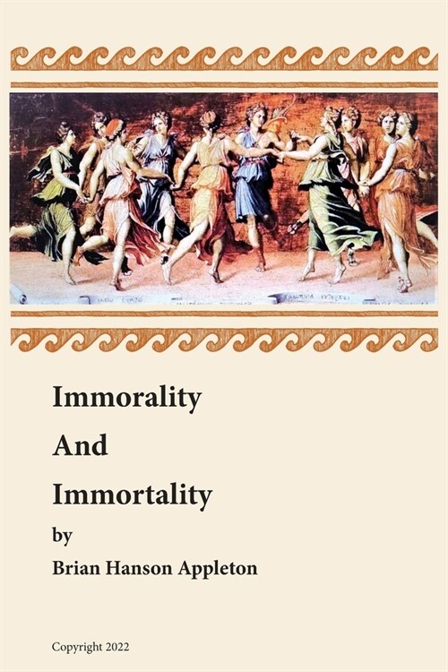 Immorality and Immortality (Paperback)