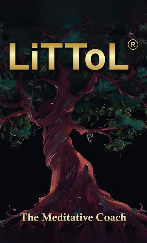 LiTToL(R): A Mindset Philosophy for Self-Mastery (Paperback)