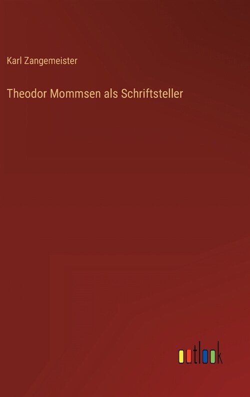 Theodor Mommsen als Schriftsteller (Hardcover)