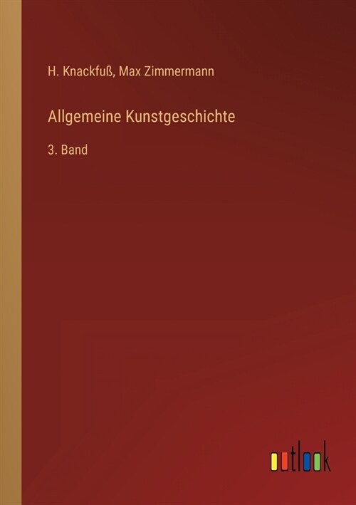 Allgemeine Kunstgeschichte: 3. Band (Paperback)