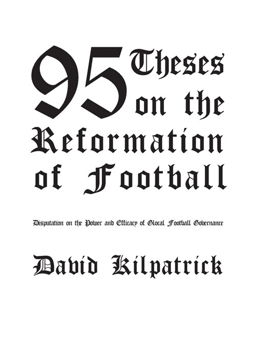 95 Theses on the Reformation of Football (Paperback)