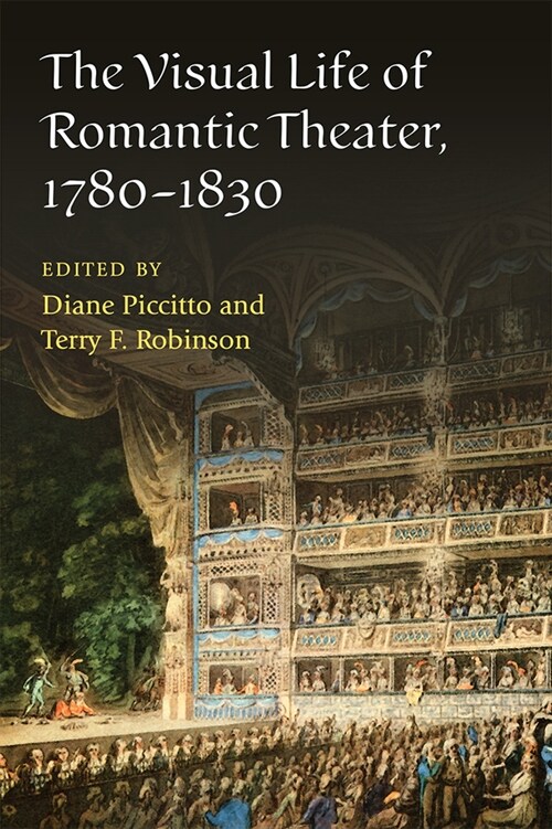 The Visual Life of Romantic Theater, 1780-1830 (Hardcover)