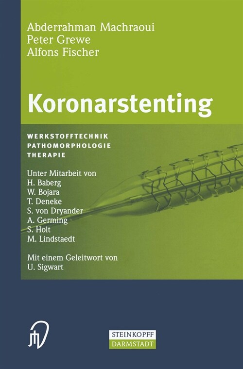 Koronarstenting: Werkstofftechnik, Pathomorphologie, Therapie (Hardcover)