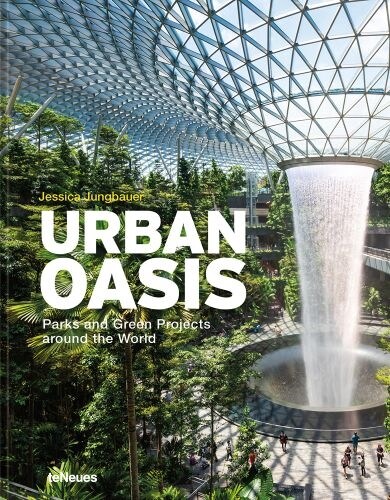 Urban Oasis: Parks and Green Projects Around the World (Hardcover)