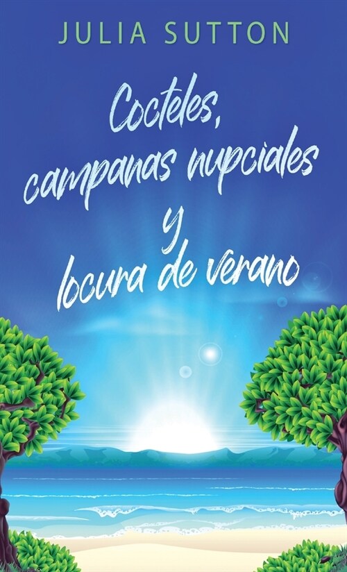 Cocteles, campanas nupciales y locura de verano (Hardcover, Edicion Estanda)