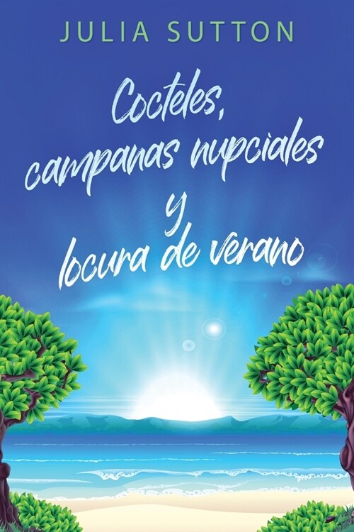 Cocteles, campanas nupciales y locura de verano (Paperback, Edicion de Letr)