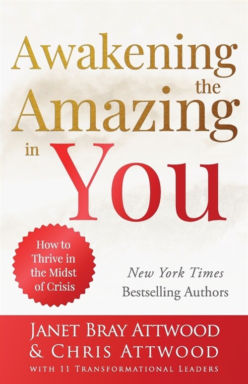 Awakening the Amazing in You: How to Thrive in the Midst of Crisis (Paperback)