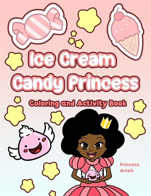 Ice Cream Candy Princess: Coloring and Activity Book (Paperback)