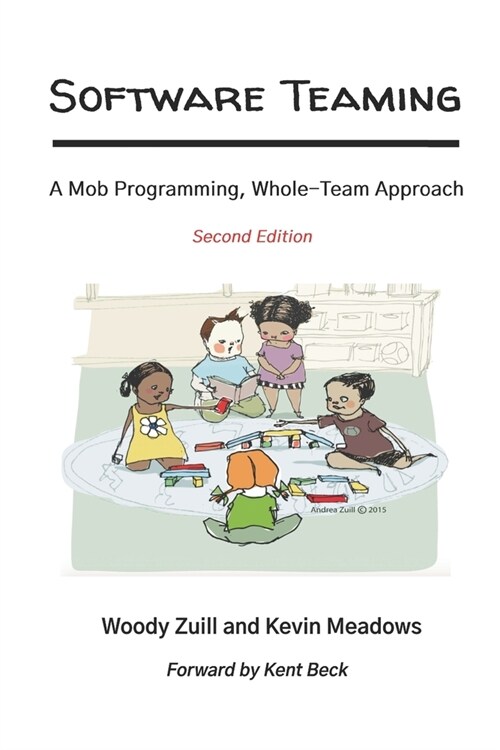 Software Teaming: A Mob Programming, Whole-Team Approach (Paperback)