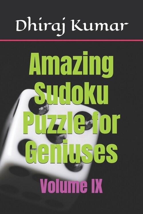 Amazing Sudoku Puzzle for Geniuses: Volume IX (Paperback)