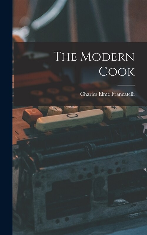 The Modern Cook (Hardcover)