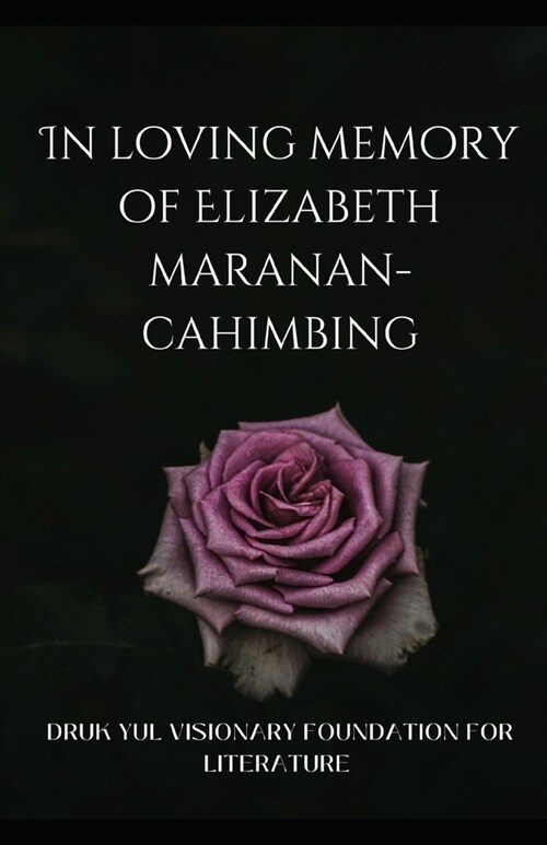 In Loving Memory Of Elizabeth Maranan-Cahimbing (Paperback)