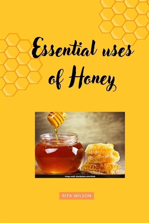 Essential uses of Honey (Paperback)