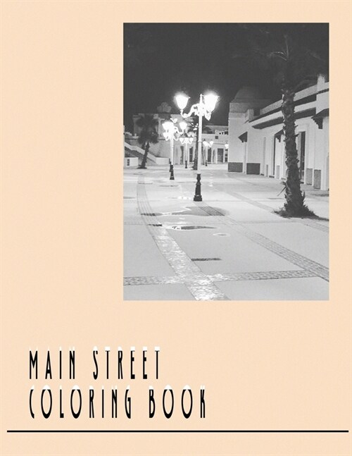 Main Street Coloring Book: Landscapes Art Book For Adults Architecture Activity Book For Grown-ups (Paperback)