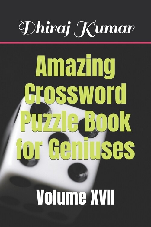 Amazing Crossword Puzzle Book for Geniuses: Volume XVII (Paperback)