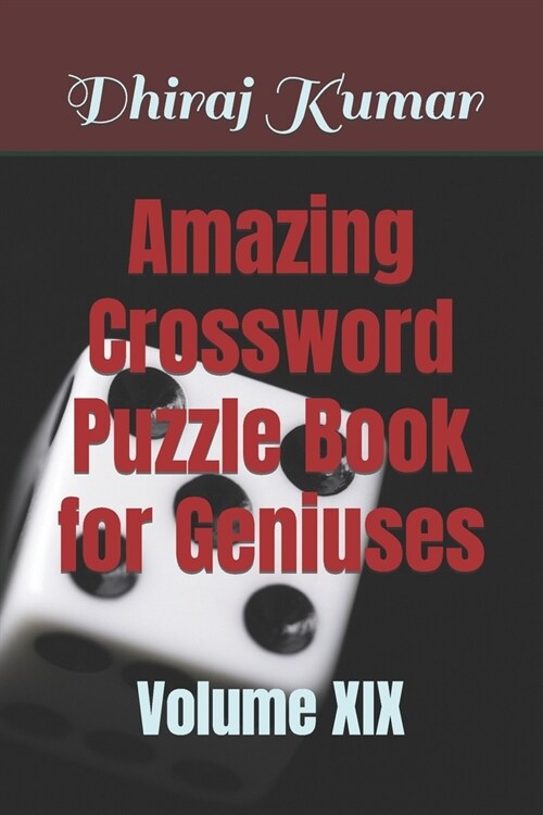 Amazing Crossword Puzzle Book for Geniuses: Volume XIX (Paperback)