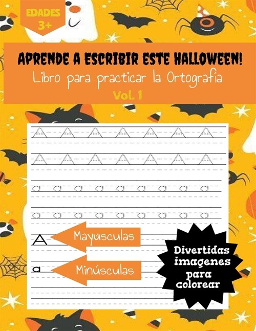 Aprende a escribir este Halloween! Vol.1: Libro para practicar la Ortograf? en Espa?l (Paperback)