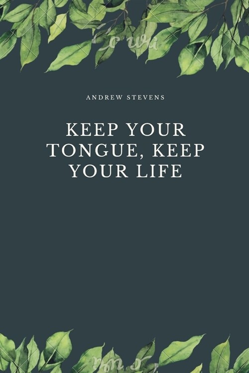 Keep Your Tongue, Keep Your Life (Paperback)