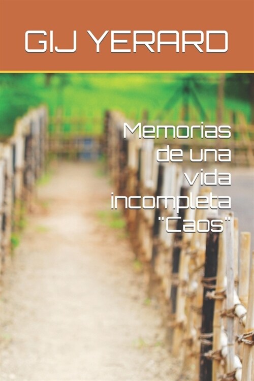 Memorias de una vida incompleta Caos (Paperback)