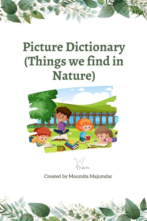 Picture Dictionary: Things we find in Nature (Paperback)